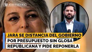 Jara se distancia del gobierno por Presupuesto sin glosa republicana y pide reponerla en el Congreso