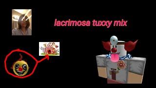 Lacrimosa Tuxxy mix