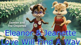 Eleanor & Jeanette - Love Will Find A Way [Lipsync_lyric_video]