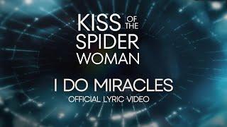 Jennifer Lopez Josephine Scaglione - I Do Miracles - Kiss of the Spider Woman - Official Lyric Video