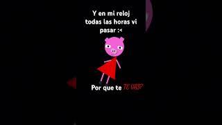 porque te vas :( #jeanette #music #peppa:(