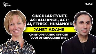 Janet Adams - COO of SingulairytNET - SingularityNET, ASI Alliance, AGI - AI, Ethics, Humanoids