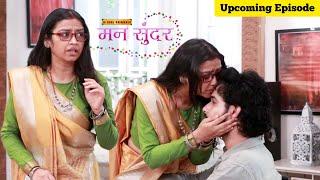 Ruhi ने Nahar को किया Kiss होश में लाने के लिए | Man Sundar Today New Episode