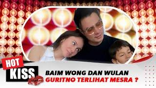 Baim Wong dan Wulan Guritno Terlihat Mesra ? | Hot Kiss