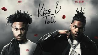 Blo Ft Lil Baby - Kiss & Tell  (prod. By 2havinn)