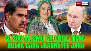 EL SOCIALISMO EN CHILE TIENE NUEVA CARA JEANNETTE JARA - DEBATE CALIENTE