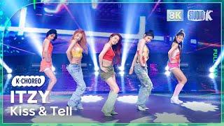 [K-Choreo 8K] 있지 직캠 'Kiss & Tell' (ITZY Choreography) @MusicBank 250613