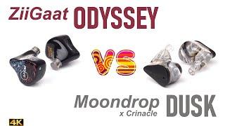 ZiiGaat Odyssey vs Moondrop x Crinacle Dusk