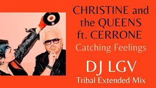 Christine and the Queens & Cerrone - Catching feelings (Dj Lgv Tribal Extended Mix 2025)