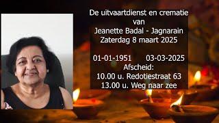 De uitvaartdienst en crematie van Jeanette Badal - Jagnarain. Zaterdag 8 maart 2025.
