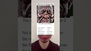 Would  you kiss him?