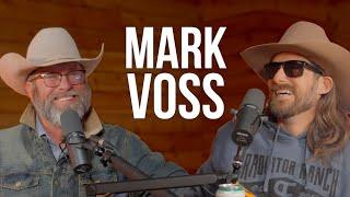 Mark Voss Texas Cow Puncher - Rodeo Time Podcast 191
