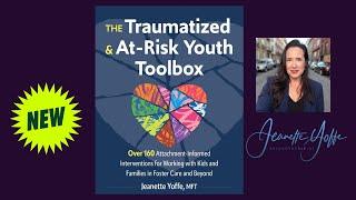 The Traumatized & At-Risk Youth Toolbox Jeanette Yoffe's NEW Book