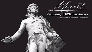 Mozart - Requiem, K.626 : Lacrimosa