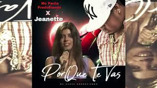 MC Pauta Produciendo Ft Jeanette - Porque Te Vas (La Respuesta)