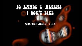 Artists I don't like or have gone to sh*t