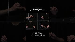 Lacrimosa with 4 Theremins and Bandoneon. Follow BurakSendag #theremin #tango #music #classicalmusic